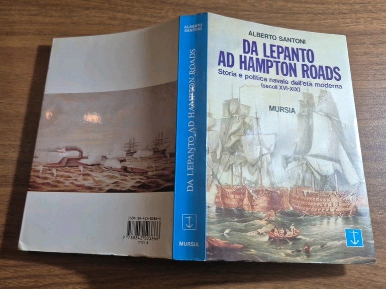 DA LEPANTO AD HAMPTON ROAD di Alberto Santoni 1990 Mursia …