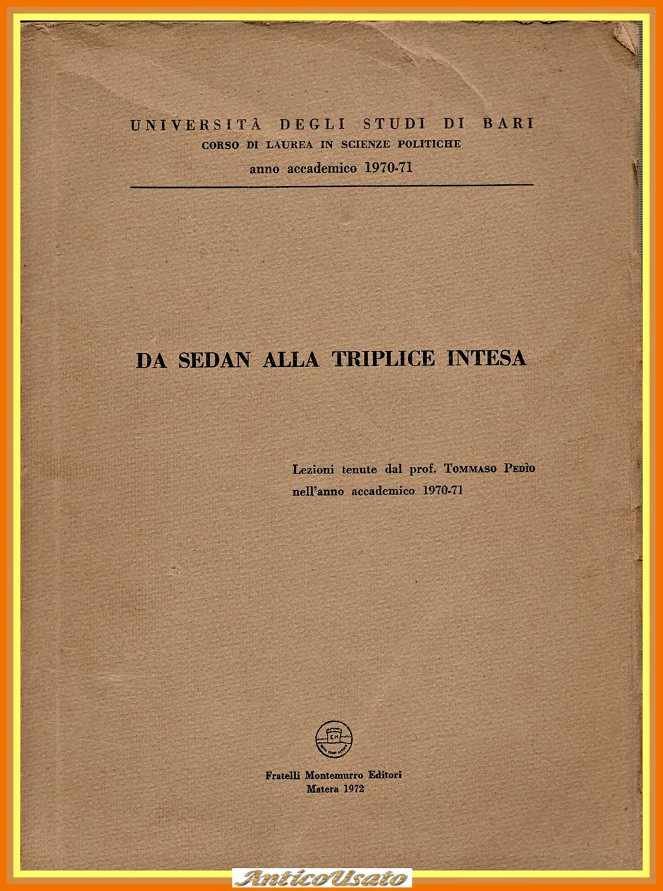 DA SEDAN ALLA TRIPLICE INTESA Lezioni tenute da Tommaso Pedio …