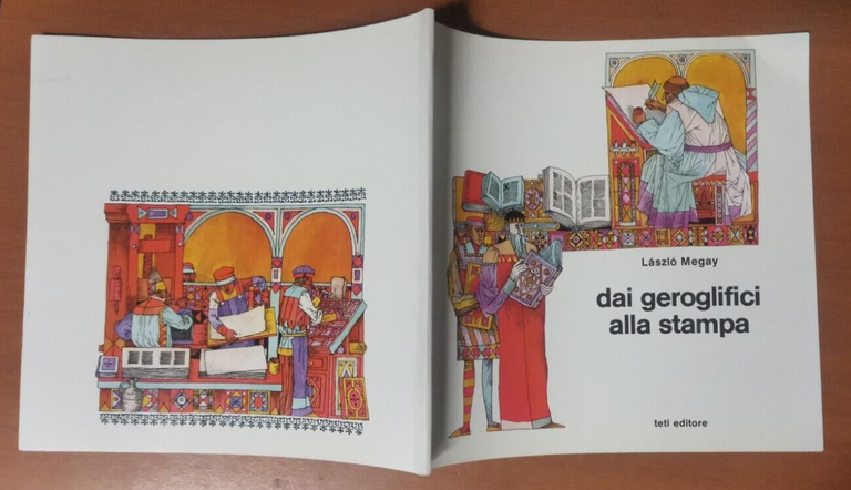 DAI GEROGLIFICI ALLA STAMPA di Laszlo Megay 1976 Teti editore …