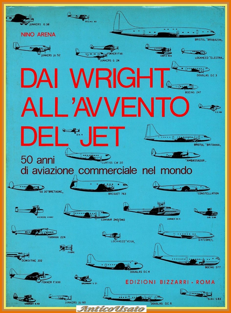 DAI WRIGHT ALL'AVVENTO DEI JET di Nino Arena 1976 Bizzari …