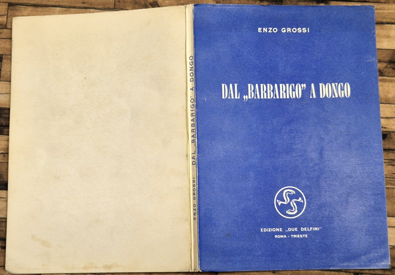 DAL BARBARIGO A DONGO di Enzo Grossi 1959 Due Delfini … | Immagine Gallery 2