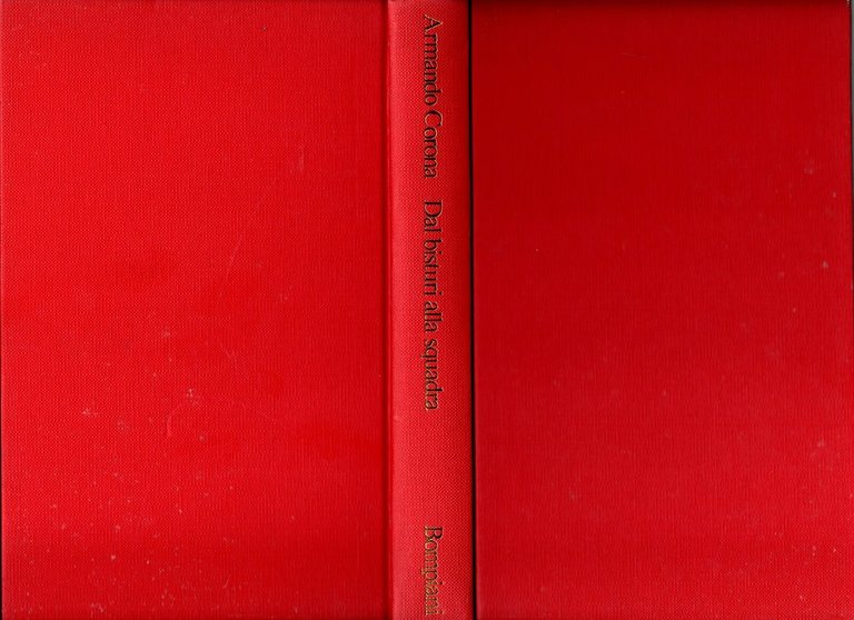 DAL BISTURI ALLA SQUADRA di Armando Corona 1987 Bompiani Libro …
