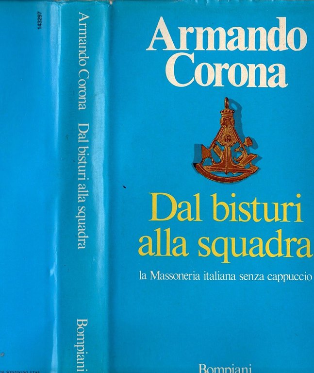 DAL BISTURI ALLA SQUADRA di Armando Corona 1987 Bompiani Libro …