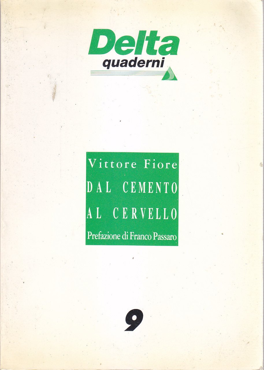 DAL CEMENTO AL CERVELLO di Vittore Fiore 1990 I edizione …