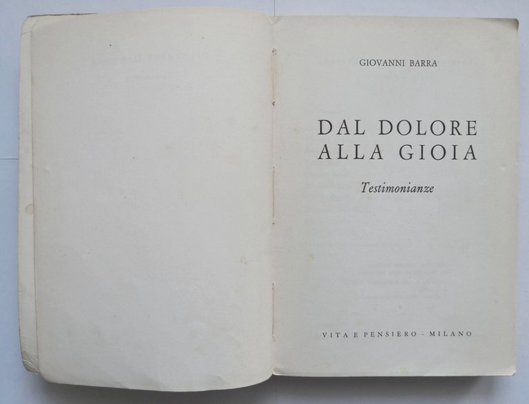 DAL DOLORE ALLA GIOIA testimonianze di Giovanni Barra 1962 Vita …
