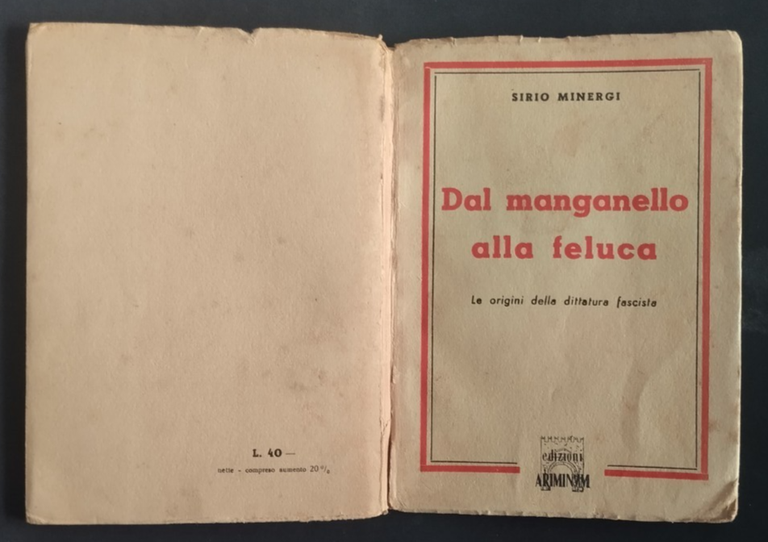 DAL MANGANELLO ALLA FELUCA di Sirio Minergi 1944 Ariminum Libro …