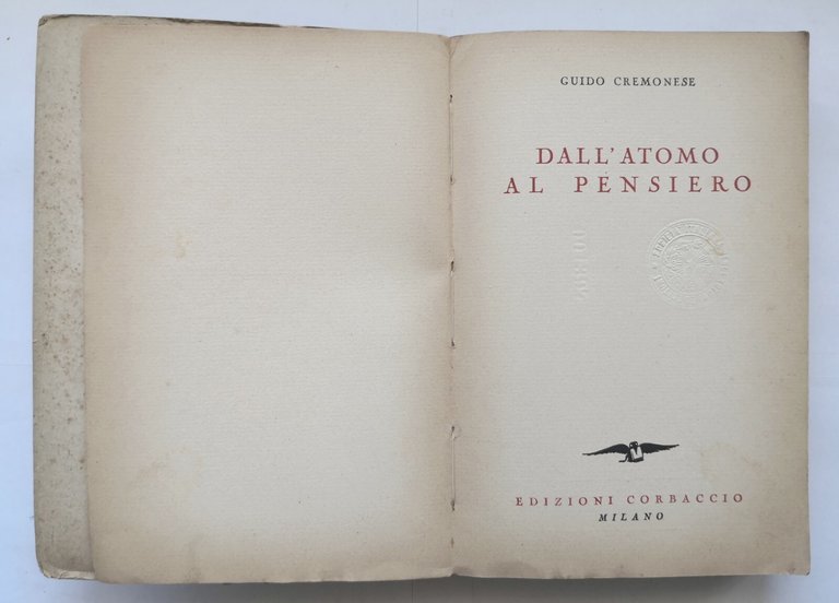 DALL'ATOMO AL PENSIERO di Guido Cremonese 1938 Edizioni Corbaccio Libro