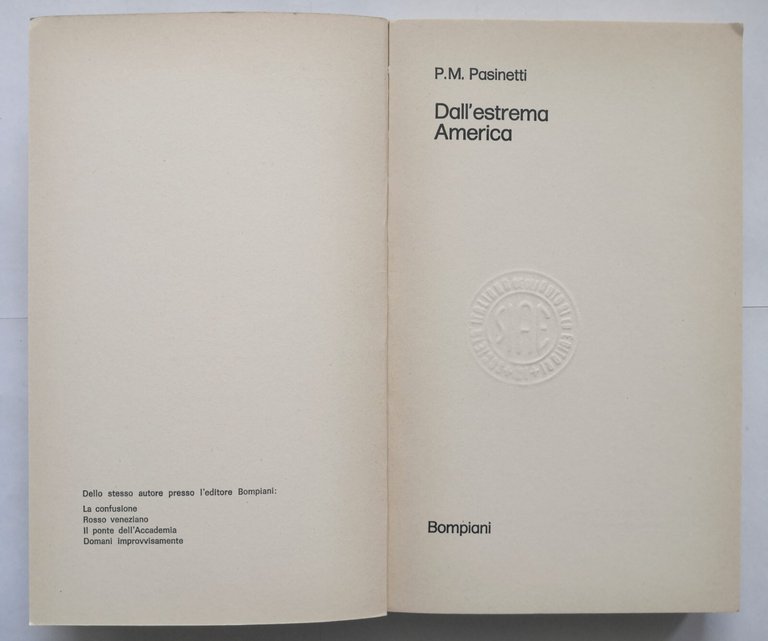 DALL'ESTREMA AMERICA di Pasinetti 1974 Bompiani Libro romanzo I edizione