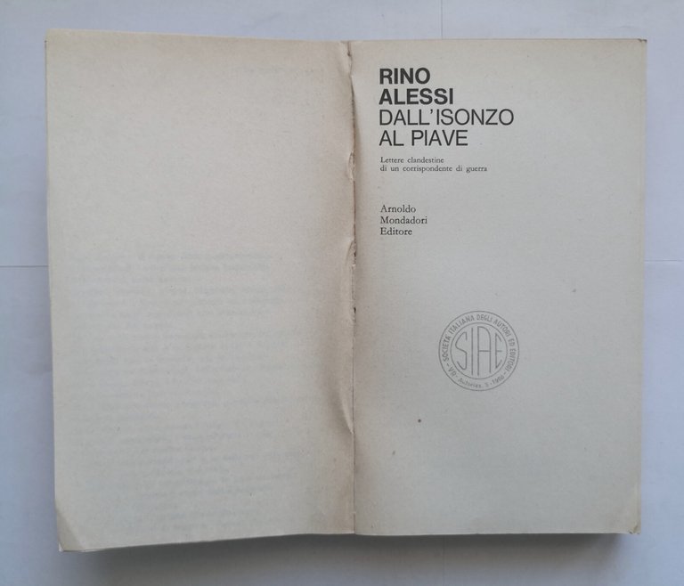 DALL'ISONZO AL PIAVE di Rino Alessi 1966 Mondadori libro lettere …