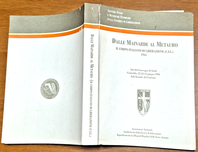 DALLE MAINARDE AL METAURO IL CORPO ITALIANO DI LIBERAZIONE C.I.L. …