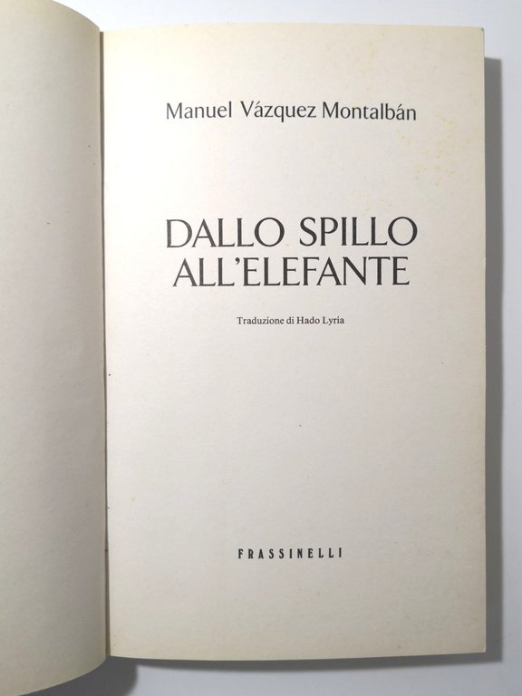 DALLO SPILLO ALL'ELEFANTE di Manuel Montalban 1994 Frassinelli libro racconti