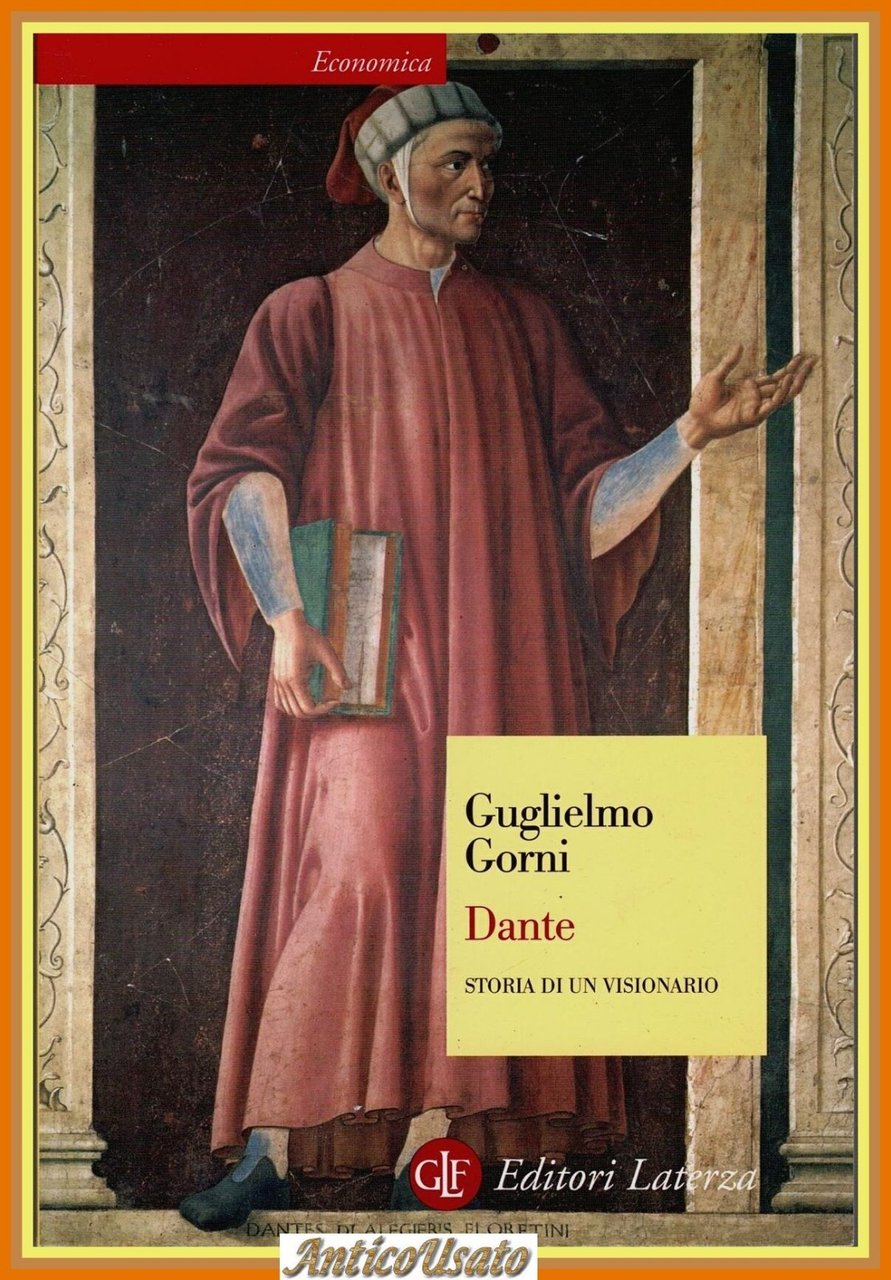 DANTE di Guglielmo Gorni 2009 Laterza Storia di un visionario … | Immagine principale