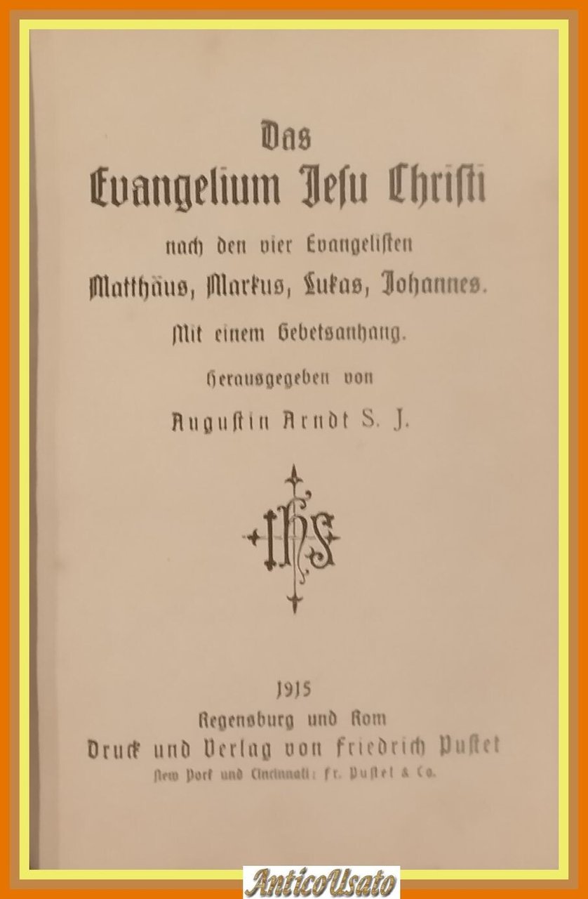 DAS EVANGELIUM JESU CHRISTI di Augustin Arndt 1915 Pustet Libro …