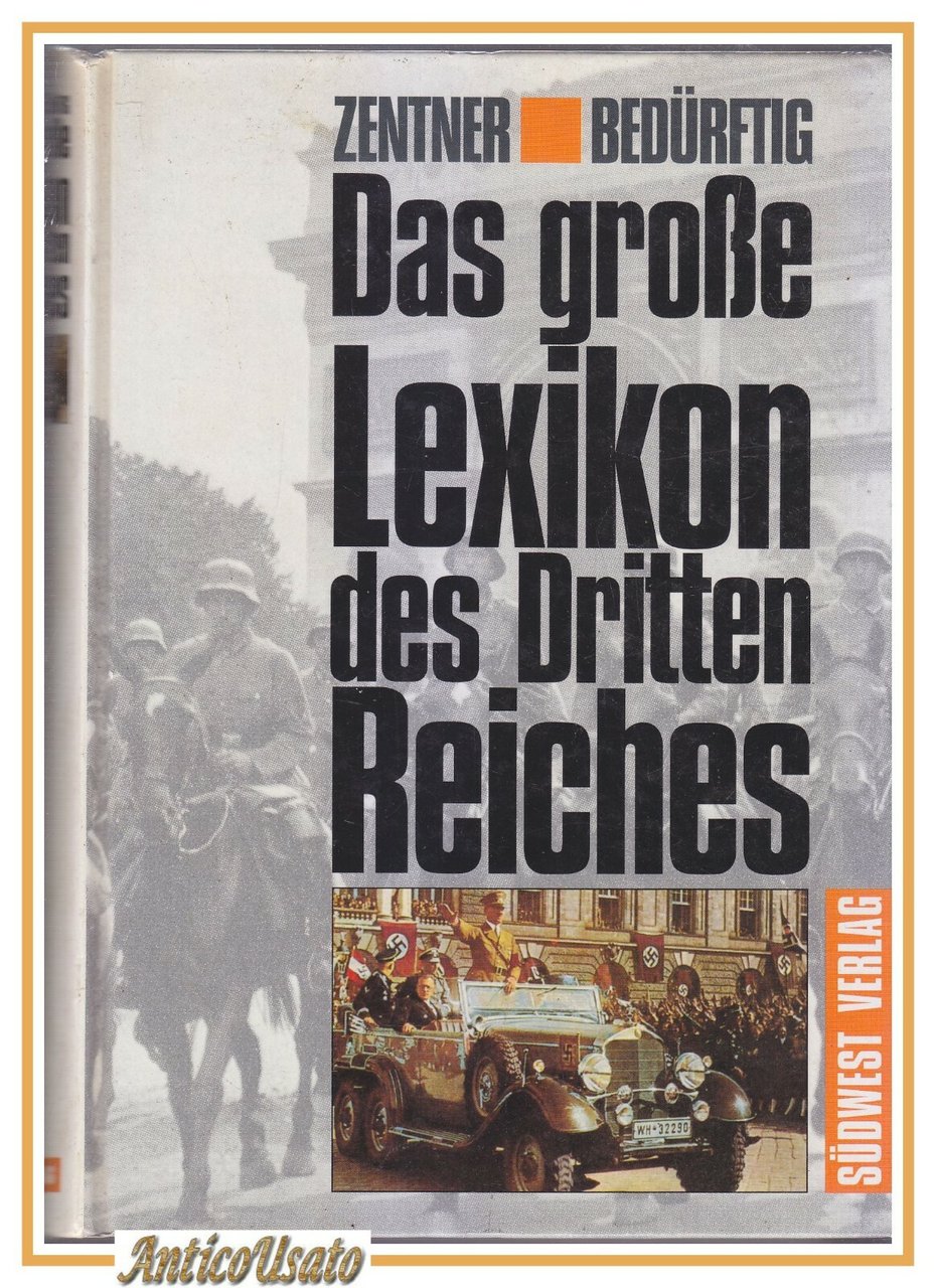 das grosse lexikon des dritten reiches di Zentner e Bedurftig …