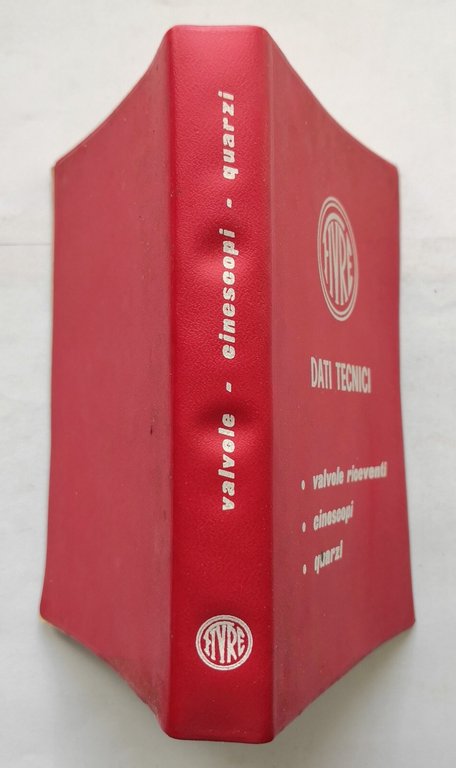 DATI TECNICI catalogo 1968 FIVRE valvole riceventi cinescopi quarzi libro