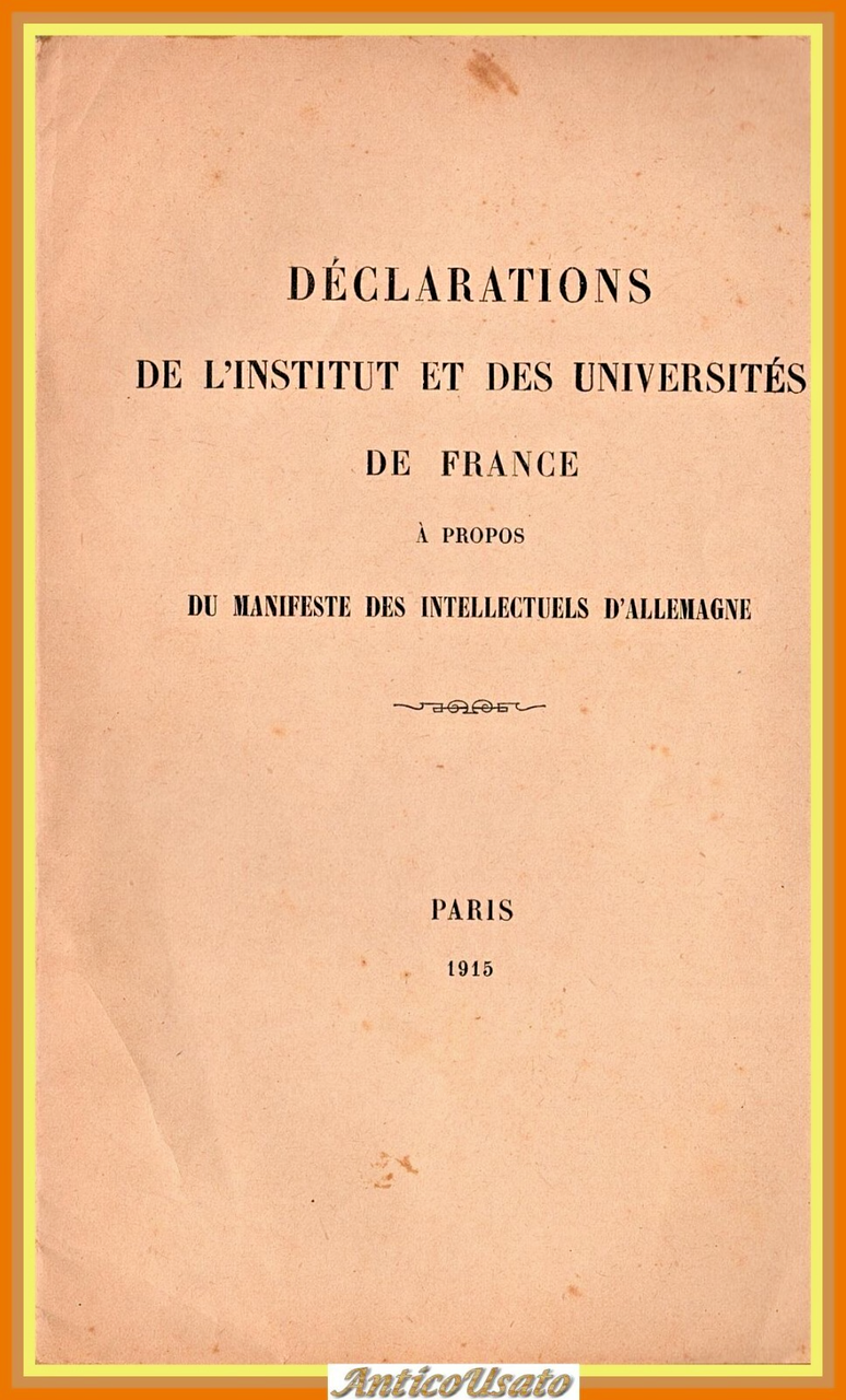 DECLARATIONS DE INSTITUT ET UNIVERSITES FRANCE DU MANIFESTE INTELLECTUELS 1915