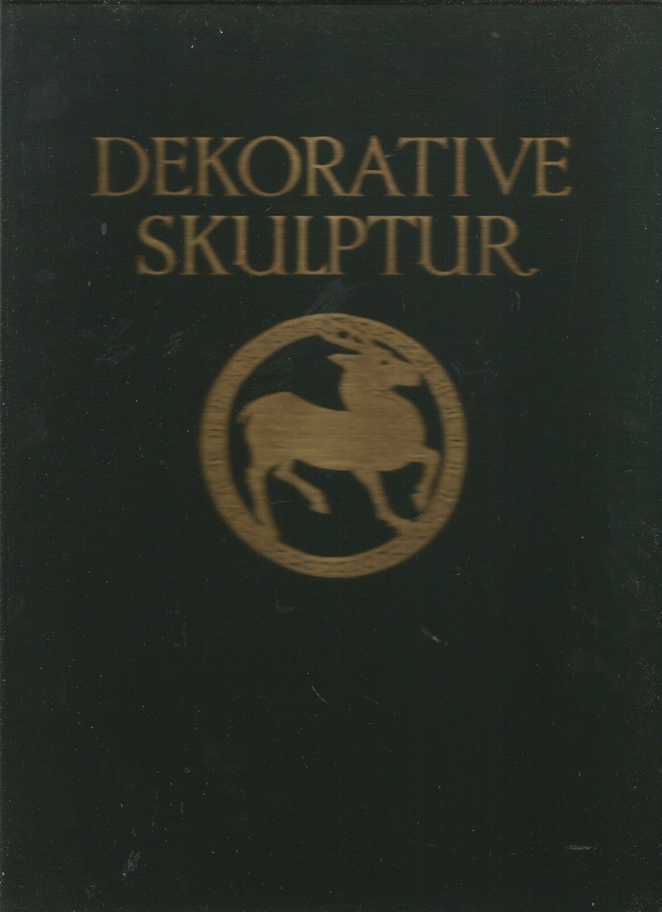 DEKORATIVE SKULPTUR di Georg Kowalczy 1926 Ernst Wasmuth Libro Arte …