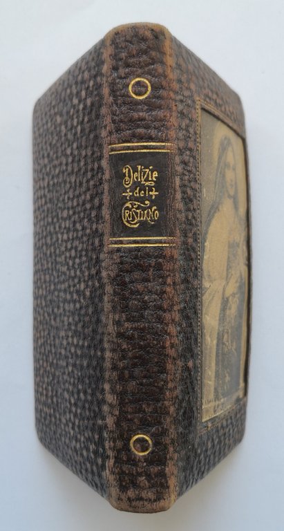 DELIZIE DEL CRISTIANO 1904 Confalonieri e Ranza libro di preghiere …