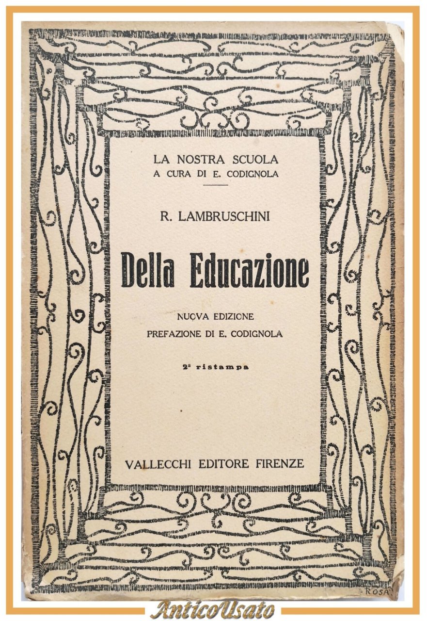 DELLA EDUCAZIONE di Raffaello Lambruschini 1923 Vallecchi Libro la nostra …