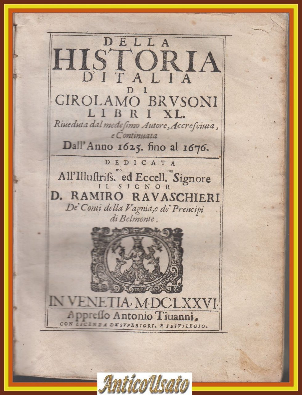 DELLA HISTORIA D'ITALIA dall'anno 1625 fino al 1676 di Girolamo …
