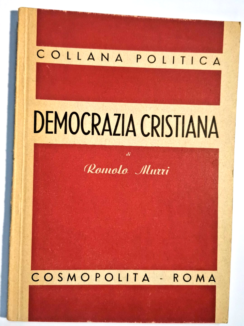 DEMOCRAZIA CRISTIANA Di Romolo Murri 1944 Cosmopolita collana politica libro | Immagine principale