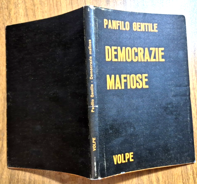 DEMOCRAZIE MAFIOSE di Panfilo Gentile 1969 Giovanni Volpe Libro