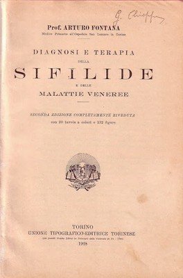 DIAGNOSI E TERAPIA DELLA SIFILIDE MALATTIE VENEREE di Arturo Fontana …