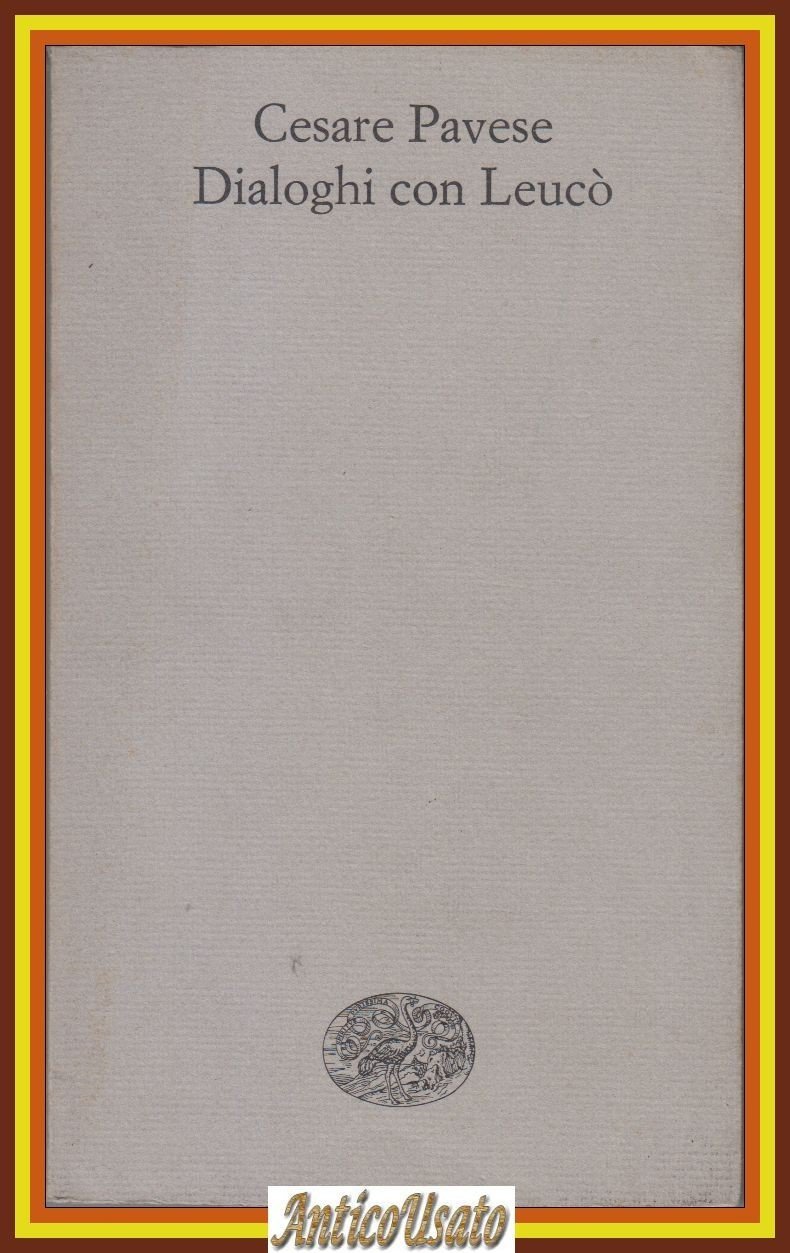 DIALOGHI CON LEUCÒ di Cesare Pavese 1968 Einaudi Libro | Immagine principale