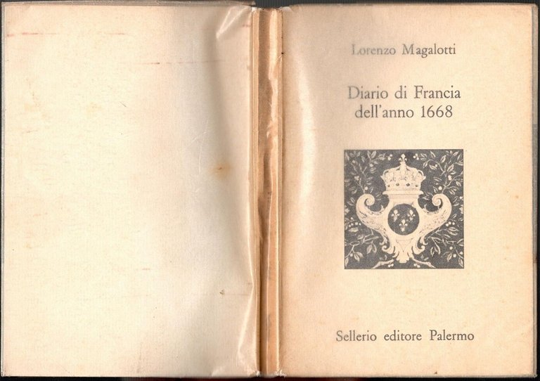 DIARIO DI FRANCIA DELL'ANNO 1668 di Lorenzo Magalotti 1991 Sellerio …