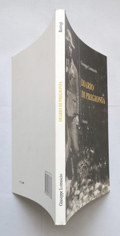 DIARIO DI PRIGIONIA Giuseppe Lomuscio 2005 Bastogi autografo Libro II …