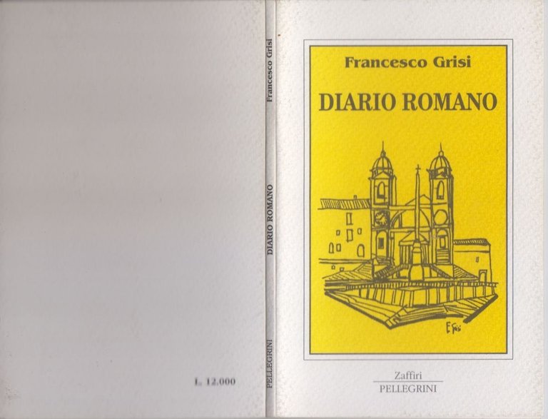 DIARIO ROMANO di Francesco Grisi 1994 Pellegrini editore Libro zaffiri