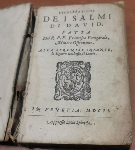 DICHIARATIONE DEI SALMI DI DAVID fatta Francesco Panigarola 1602 Venezia …