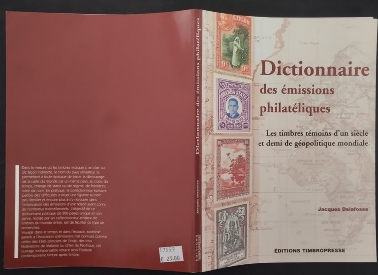 DICTIONNAIRE DES EMISSIONS PHILATELIQUES di J Delafosse 2004 francobolli Libro