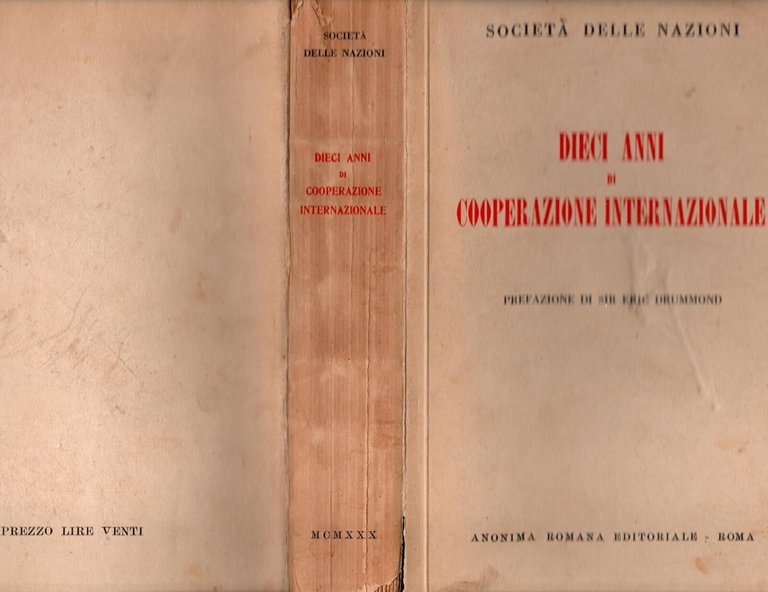 DIECI ANNI DI COOPERAZIONE INTERNAZIONALE 1930 Società delle nazioni Libro