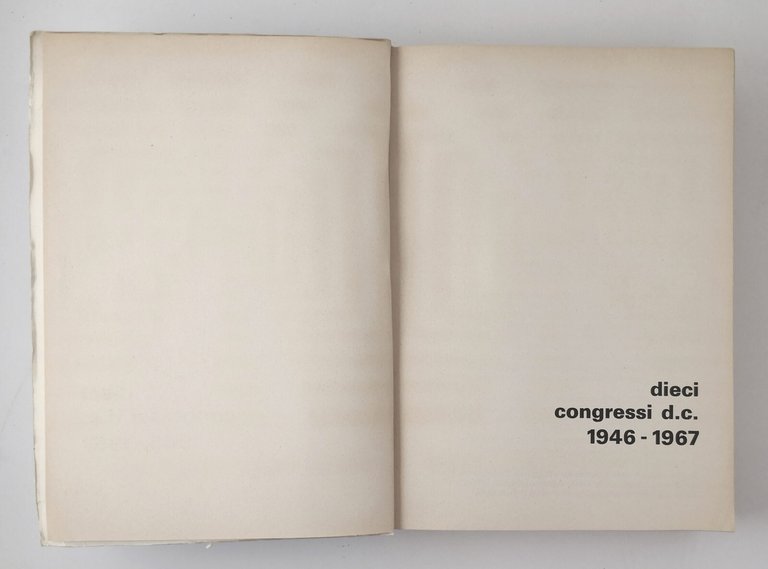 DIECI CONGRESSI DC 1946 1967 Segreteria Organizzativa democrazia cristiana Libro