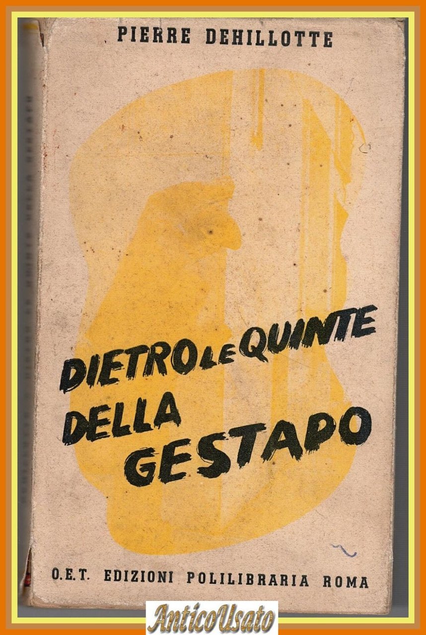 DIETRO LE QUINTE DELLA GESTAPO di Pierre Dehillotte O.E.T. Edizione … | Immagine principale