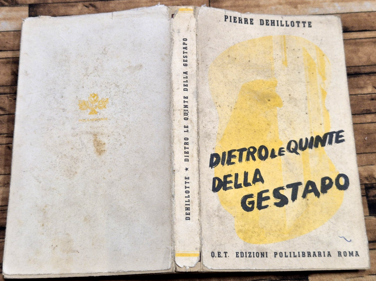 DIETRO LE QUINTE DELLA GESTAPO di Pierre Dehillotte O.E.T. Edizione … | Immagine Gallery 2
