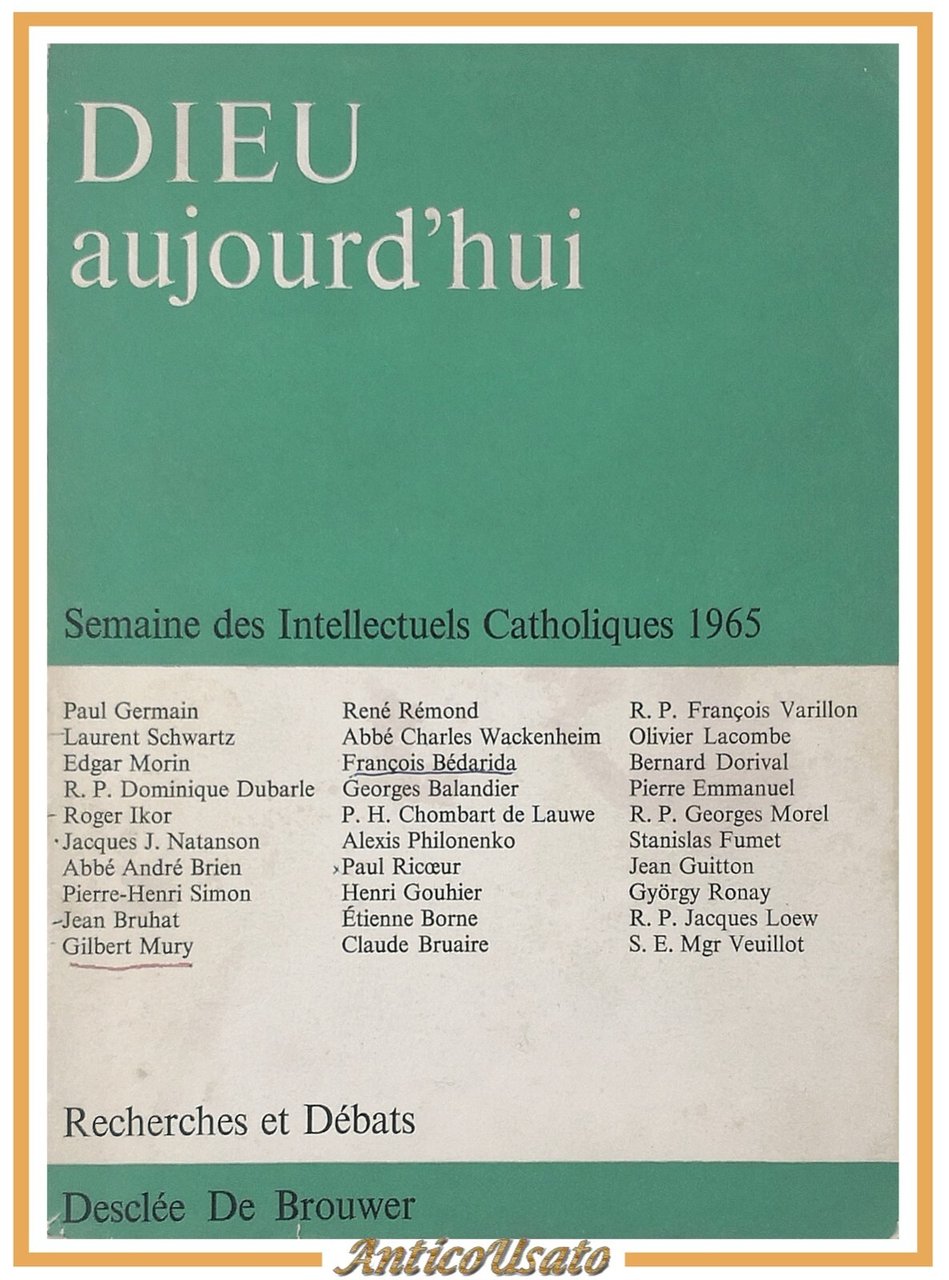 DIEU AUJOURD'HUI 1965 Descleè De Brouwer semaine des intellectuels catholiques