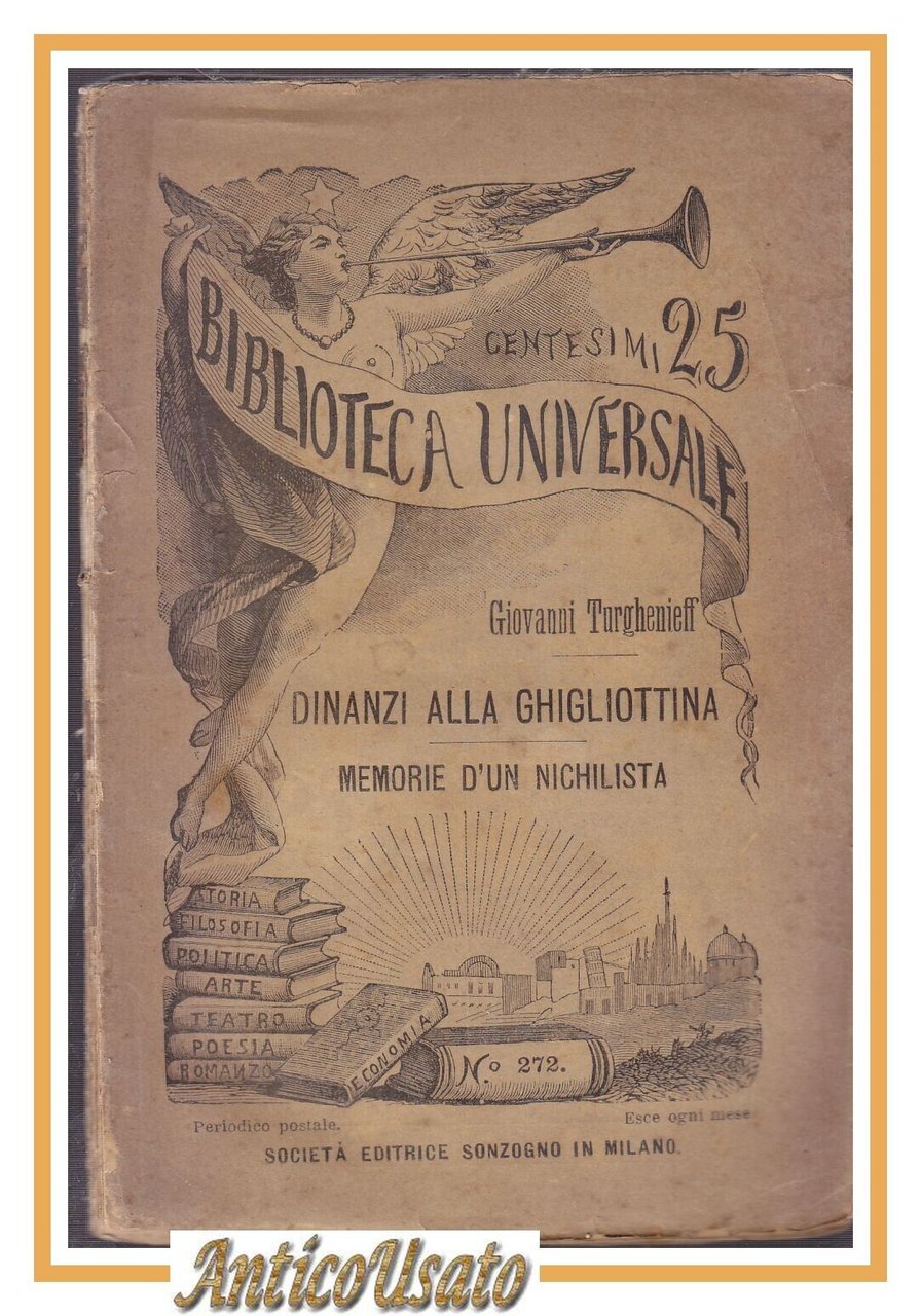 DINANZI ALLA GHIGLIOTTINA MEMORIE NICHILISTA di Turghenieff 1900 Sonzogno libro