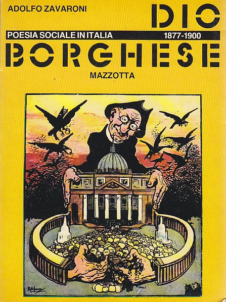 DIO BORGHESE poesia sociale italiana di Adolfo Zavaroni 1978 Mazzotta …