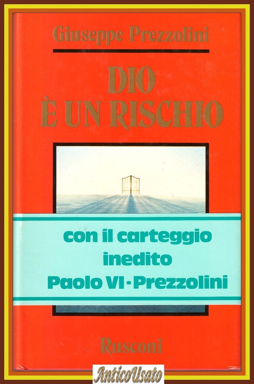 DIO È UN RISCHIO con il Carteggio Inedito Paolo VI …