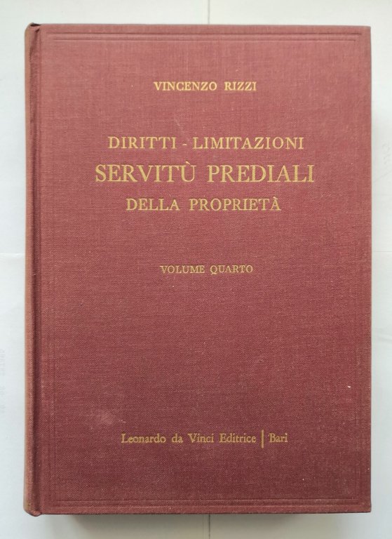 DIRITTI LIMITAZIONI SERVITÙ PREDIALI DELLA PROPRIETÀ di Rizzi 4 volumi …