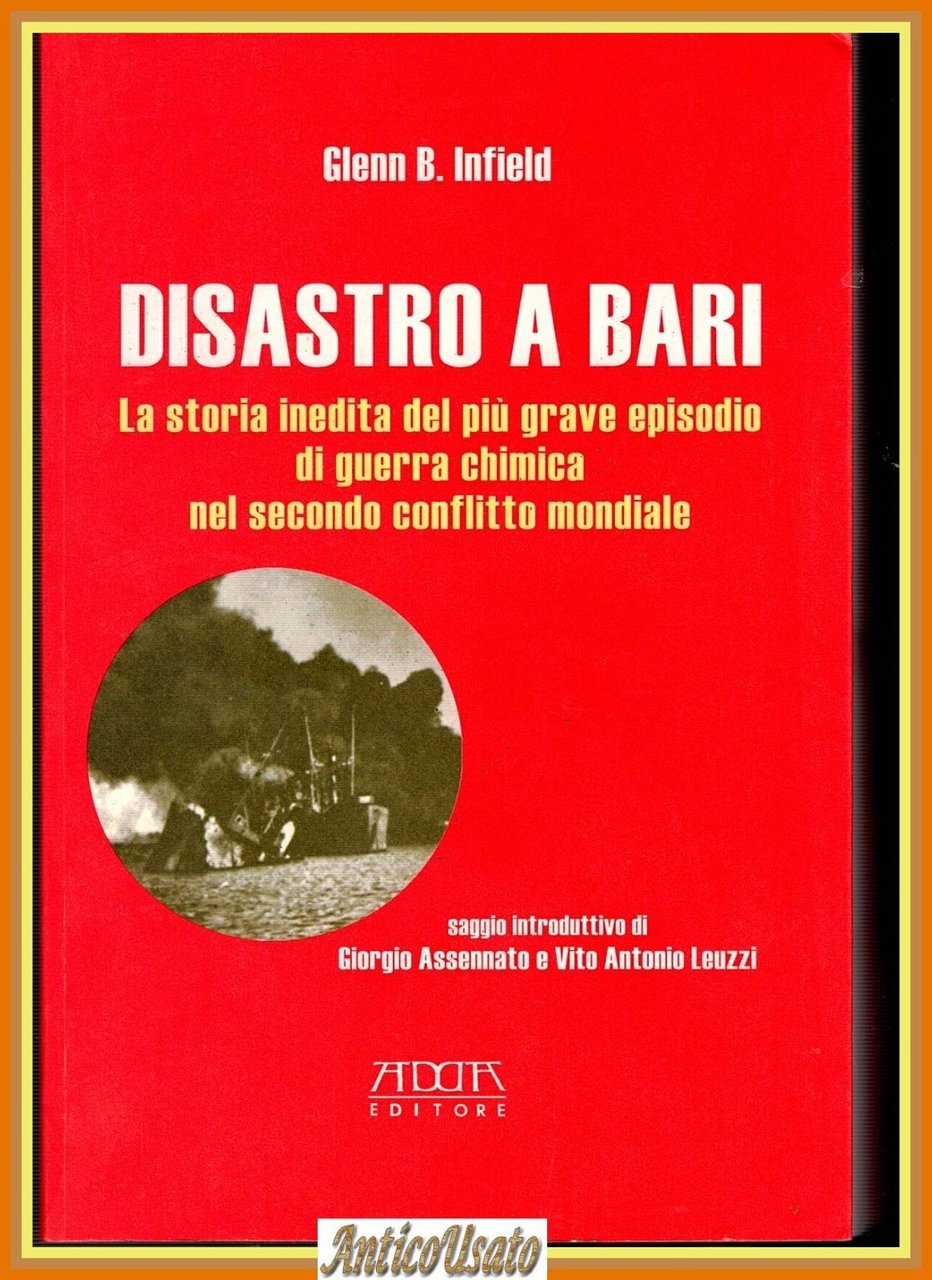 DISASTRO A BARI di Glenn Infield 2003 Adda libro bombardamento …