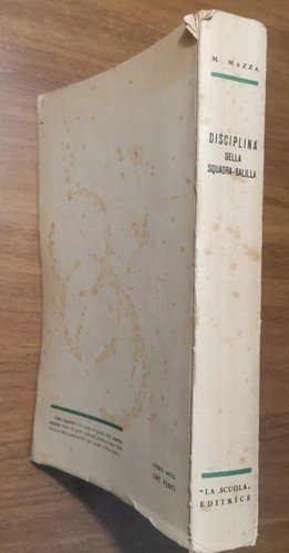 DISCIPLINA DELLA SQUADRA BALILLA di Mario Mazza 1941 La Scuola …
