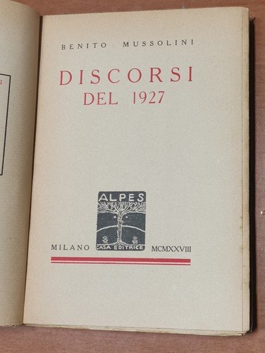 DISCORSI DEL 1927 di Benito Mussolini 1928 Edizioni Alpes Libro …