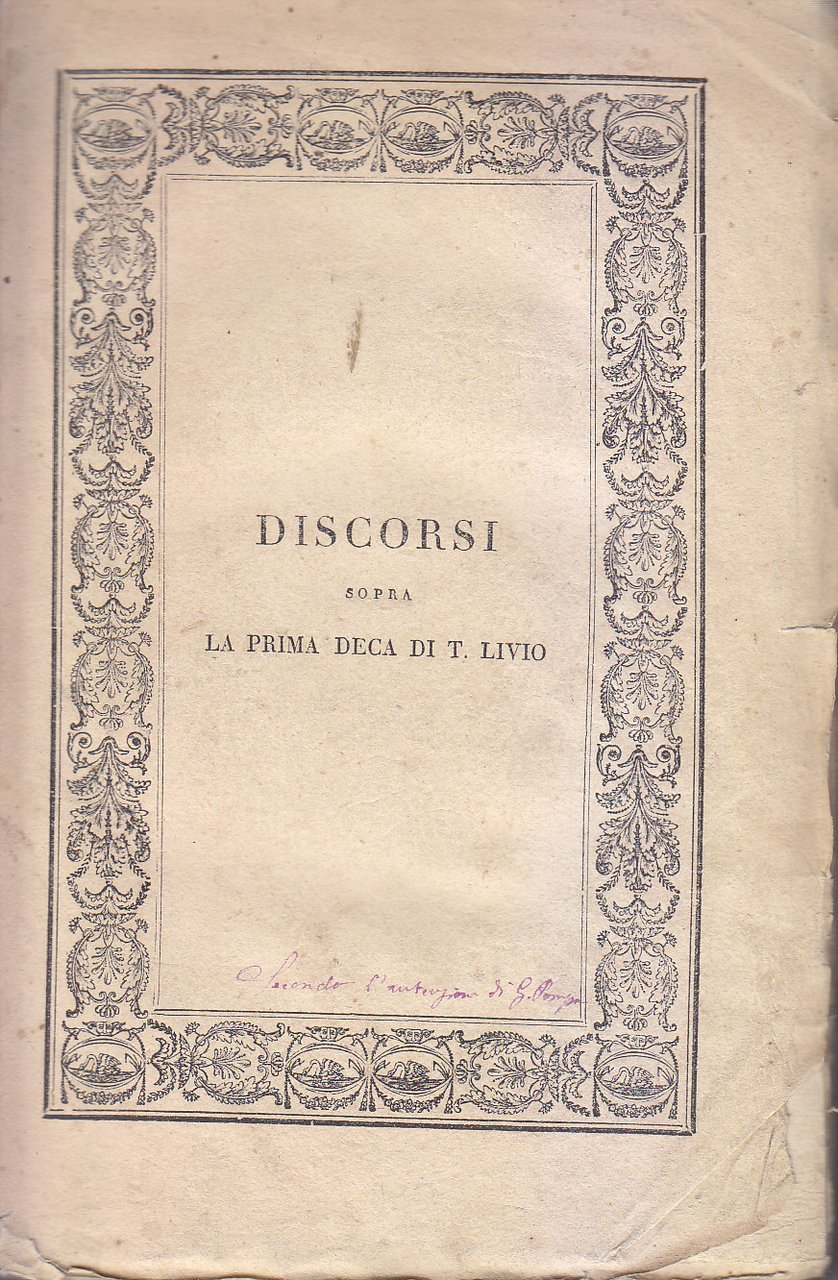 Discorsi Di Niccolò Machiavelli Sopra Prima Deca Tito Livio Volume …