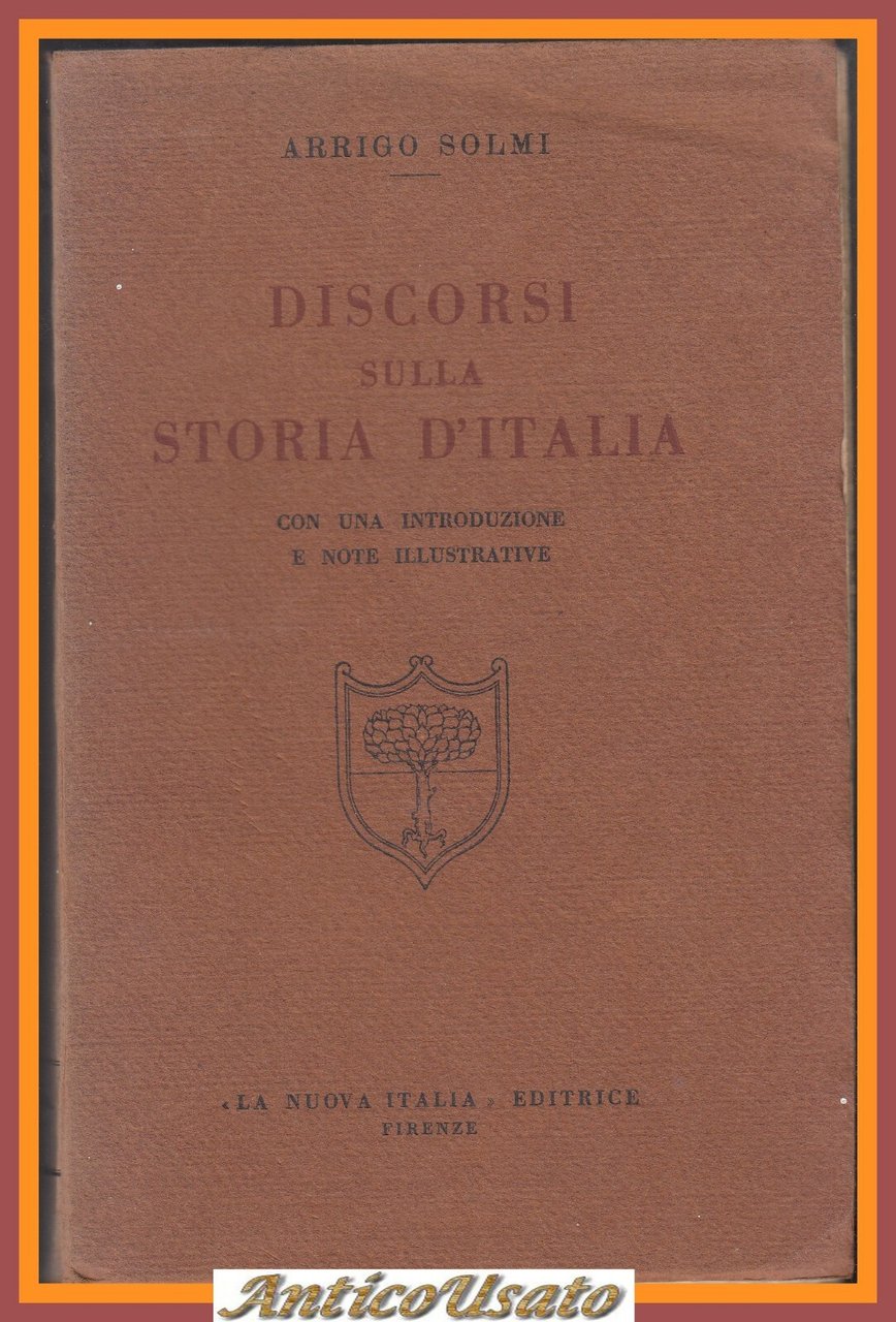 DISCORSI SULLA STORIA D'ITALIA di Arrigo Solmi 1933 La nuova …