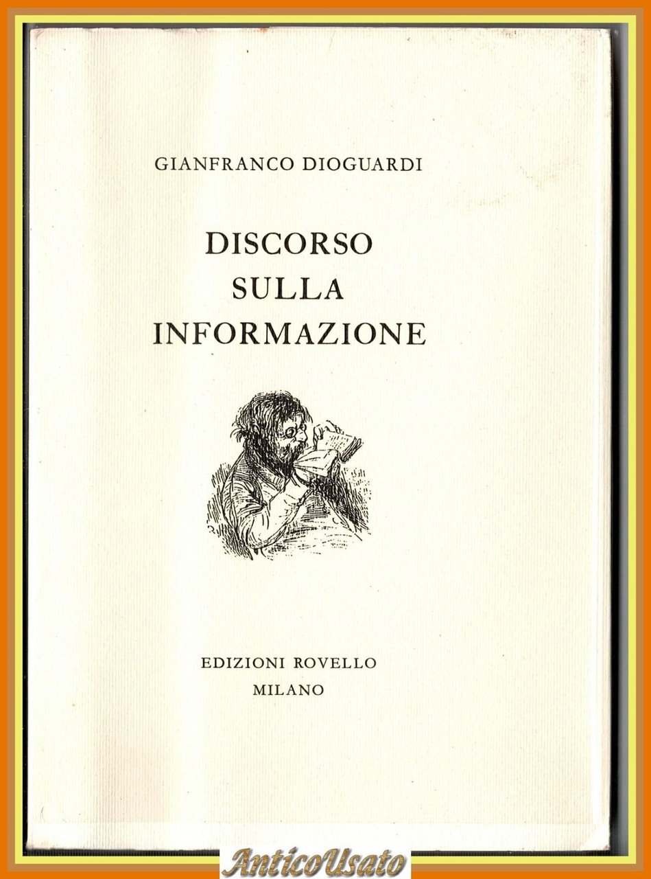 DISCORSO SULLA INFORMAZIONE di Gianfranco Dioguardi 1992 Rovello Libro