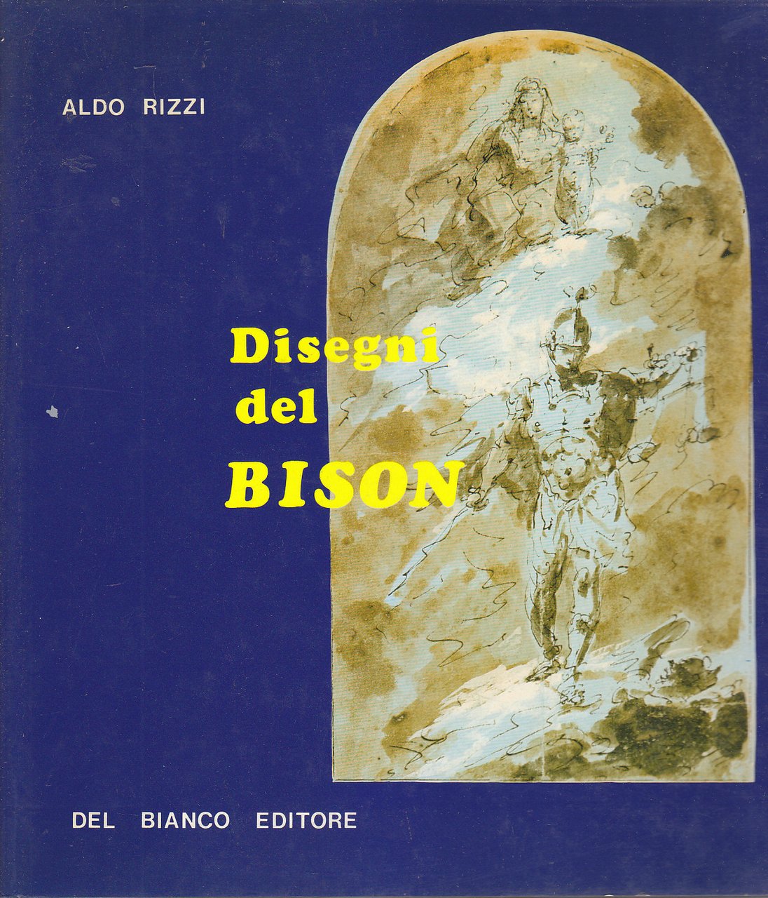 DISEGNI DEL BISON di Aldo Rizzi 1976 Del Bianco Editore …