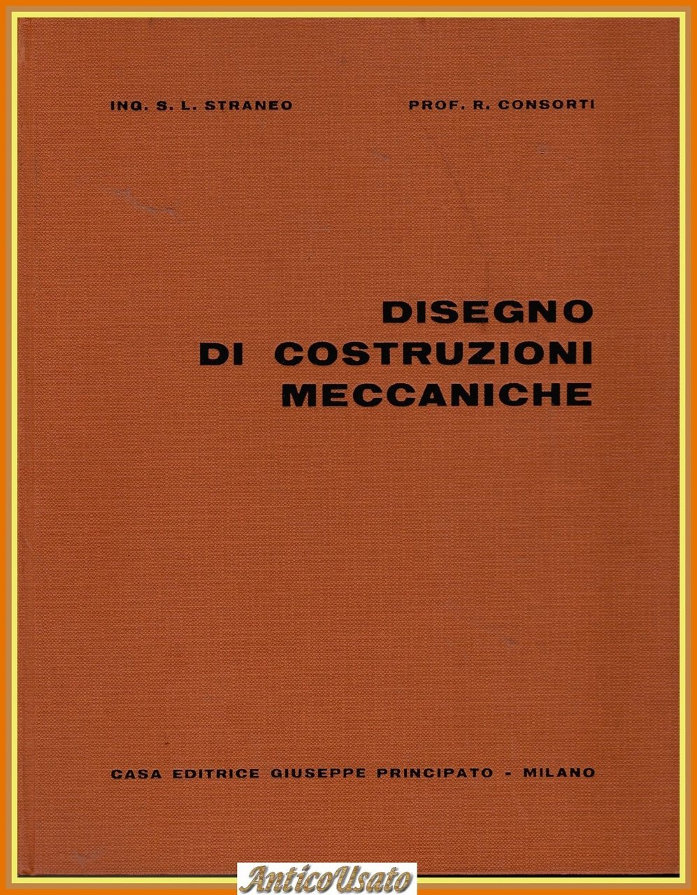 DISEGNO DI COSTRUZIONI MECCANICHE Straneo Consorti 1962 Principato Libro | Immagine principale